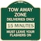 Signmission Tow Away Zone Deliveries 15 Minutes Must Leave Your Flashers On Alum Sign, 18" x 18", G-1818-22803 A-DES-G-1818-22803 - alternate 1
